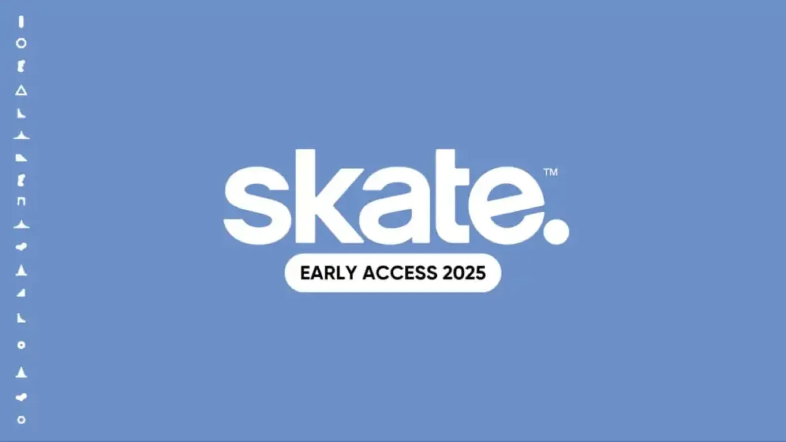 Revealed when he will skate. get to Early Access